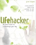  : Lifehacker: 88 Tech Tricks to Turbocharge Your Day