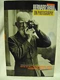 Bernard Shaw on photography : essays and photographs