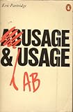 Usage and abusage : a guide to good English