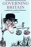 Governing Britain : a guidebook to political institutions