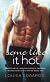Some Like It Hot