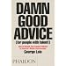 Damn Good Advice (For People with Talent!): How To Unleash Your Creative Potential by America's Master Communicator, George Lois
