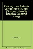 Planning local authority services for the elderly