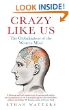 Crazy Like Us