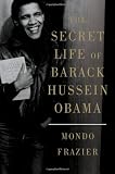 The Secret Life of Barack Hussein Obama
