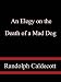 An Elegy on the Death of a Mad Dog width=