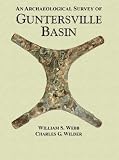 An Archaeological Survey of Guntersville Basin (2008 REPRINT EDITION - Gustavs Library)