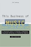 This Business of Music Marketing and Promotion, Revised and Updated Edition