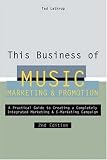 This Business of Music Marketing and Promotion, Revised and Updated Edition