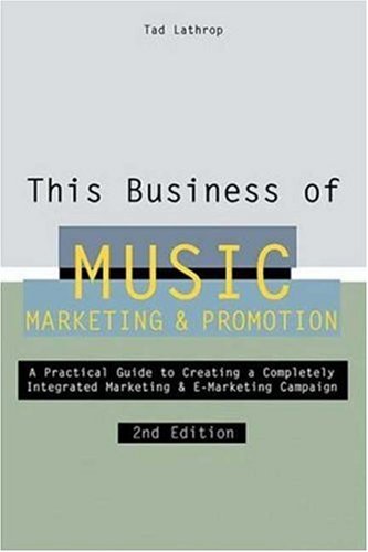 This Business of Music Marketing & Promotion (This Business of Music: Marketing & Promotion)