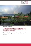 Antioxidantes Naturales En Polímeros: Estabilización y aplicación en el envasado activo