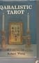 Qabalistic Tarot: A Textbook of Mystical Philosophy