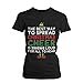 365 Printing Best Way to Spread Funny Shirt Women-Large (Women-Large) Black