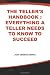 The Teller's Handbook: Everything a Teller Needs to Know to Succeed