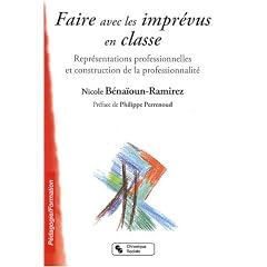Faire avec les impr�vus en classe : Repr�sentations professionnelles et construction de la professionnalit�