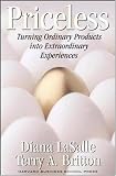 Priceless: Turning Ordinary Products into Extraordinary Experiences