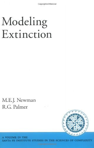 Modeling Extinction (Santa Fe Institute Studies on the Sciences of Complexity)
