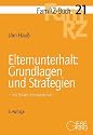 Elternunterhalt-Grundlagen und Strategien: Mit Exkurs Enkelunterhalt
