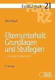 Elternunterhalt-Grundlagen und Strategien: Mit Exkurs Enkelunterhalt - J&ouml;rn Hau&szlig;