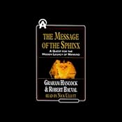 The Message of the Sphinx: A Quest for the Hidden Legacy of Mankind | [Graham Hancock, Robert Bauval]