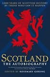 Scotland the Autobiography: 2,000 Years of Scottish History by Those Who Saw It Happen