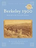 Berkeley 1900: Daily Life at the Turn of the Century, 10th Anniversary Edition