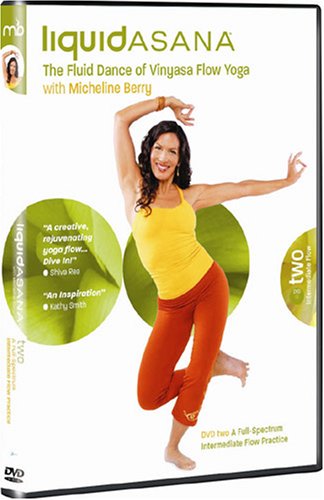 Micheline Berry's Liquid Asana: The Fluid Dance of Vinyasa Flow Yoga - Intermediate Flow
