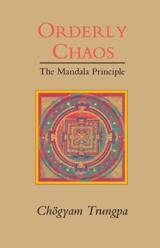 Orderly Chaos: The Mandala Principle (Dharma Ocean Series)