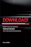 Download! : how the Internet transformed the record business