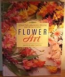Flower art : collecting, arranging, pressing and drying flowers