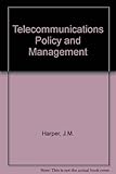 Telecommunications policy and management