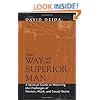 The Way of the Superior Man: A Spiritual Guide to Mastering the Challenges of Women, Work, and Sexual Desire