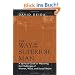 The Way of the Superior Man: A Spiritual Guide to Mastering the Challenges of Women, Work, and Sexual Desire