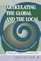 Articulating The Global And The Local: Globalization And Cultural Studies (Politics & Culture)