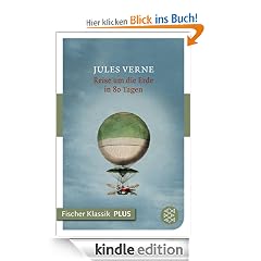 Reise um die Erde in 80 Tagen: Roman (Fischer Klassik PLUS)
