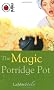 The Magic Porridge Pot: Ladybird Tales