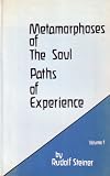 Metamorphosis of the soul : paths of experience : 18 public lectures 1909-10