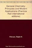 General chemistry : principles and modern applications