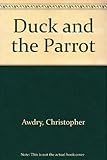 Duck and the parrot