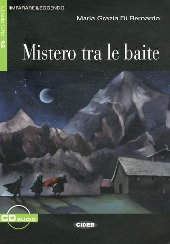 Imparare Leggendo: Mistero Tra Le Baite - Bk + CD (Italian Edition)