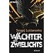W�chter des Zwielichts: Roman