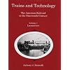 Trains and Technology: The American Railroad in the Nineteenth Century