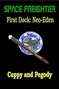 Amazon.com: Space Freighter First Dock: Neo-Eden eBook: Ray Robin, Peggy Robin: Kindle Store