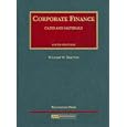 Corporate Finance - Cases and Materials (University Casebook Series) by William W. Bratton