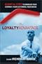 The Loyalty Advantage: Essential Steps to Energize Your Company, Your Customers, Your Brand