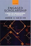 Engaged Scholarship: A Guide for Organizational and Social Research