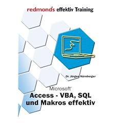 Access SQL, Makro, VBA effektiv Training: redmond's effektiv Training