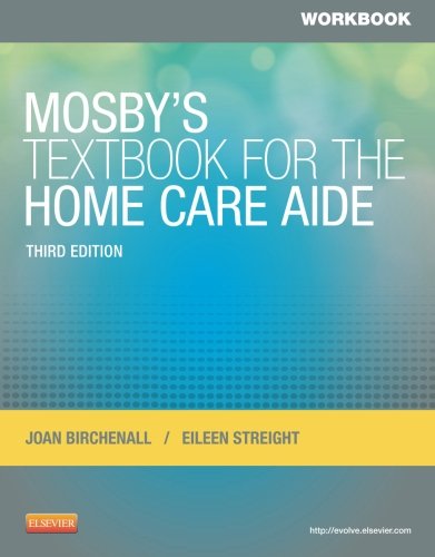 Workbook for Mosby's Textbook for the Home Care Aide, 3e