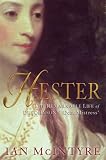 Hester: the Remarkable Life of Dr. Johnson's 'Dear Mistress'