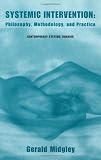 Systemic Intervention - Philosophy, Methodology and Practice (Contemporary Systems Thinking)